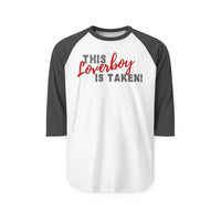 Load image into Gallery viewer, "This Loverboy Is Taken" Romantic Baseball Tee- Perfect Valentine's Gift