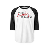 Load image into Gallery viewer, "This Loverboy Is Taken" Romantic Baseball Tee- Perfect Valentine's Gift
