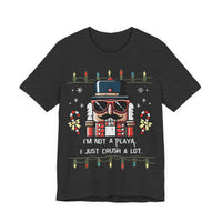 Load image into Gallery viewer, 🎄Funny Nutcracker Christmas Shirt – “I’m Not a Playa, I Just Crush a Lot” Tee | Retro Holiday Pun Tee for Men &amp; Women🎄
