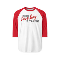 Load image into Gallery viewer, "This Loverboy Is Taken" Romantic Baseball Tee- Perfect Valentine's Gift