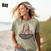 Load image into Gallery viewer, &quot;Bruh... I Never Said that&quot;, Funny Unisex T-Shirt- Comfort Colors
