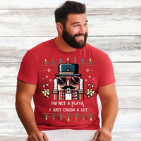Load image into Gallery viewer, 🎄Funny Nutcracker Christmas Shirt – “I’m Not a Playa, I Just Crush a Lot” Tee | Retro Holiday Pun Tee for Men &amp; Women🎄
